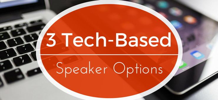 3_tech_based_speaker_options.png